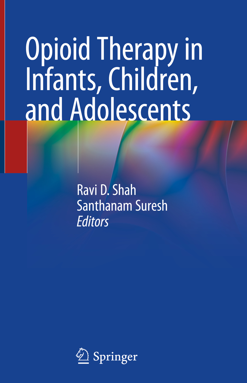 Editors Ravi D Shah and Santhanam Suresh Opioid Therapy in Infants - photo 1