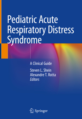 Steven L. Shein - Pediatric Acute Respiratory Distress Syndrome: A Clinical Guide