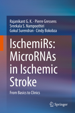 Rajanikant G. K. - IschemiRs: MicroRNAs in Ischemic Stroke: From Basics to Clinics