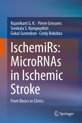 Rajanikant G. K. IschemiRs: MicroRNAs in Ischemic Stroke: From Basics to Clinics