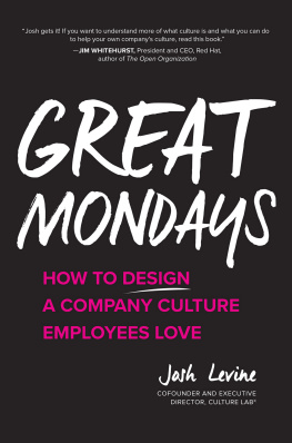 Josh Levine - Great Mondays: How to Design a Company Culture Employees Love