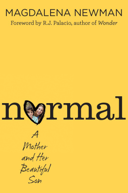 Magdalena Newman - Normal: A Mother and Her Beautiful Son