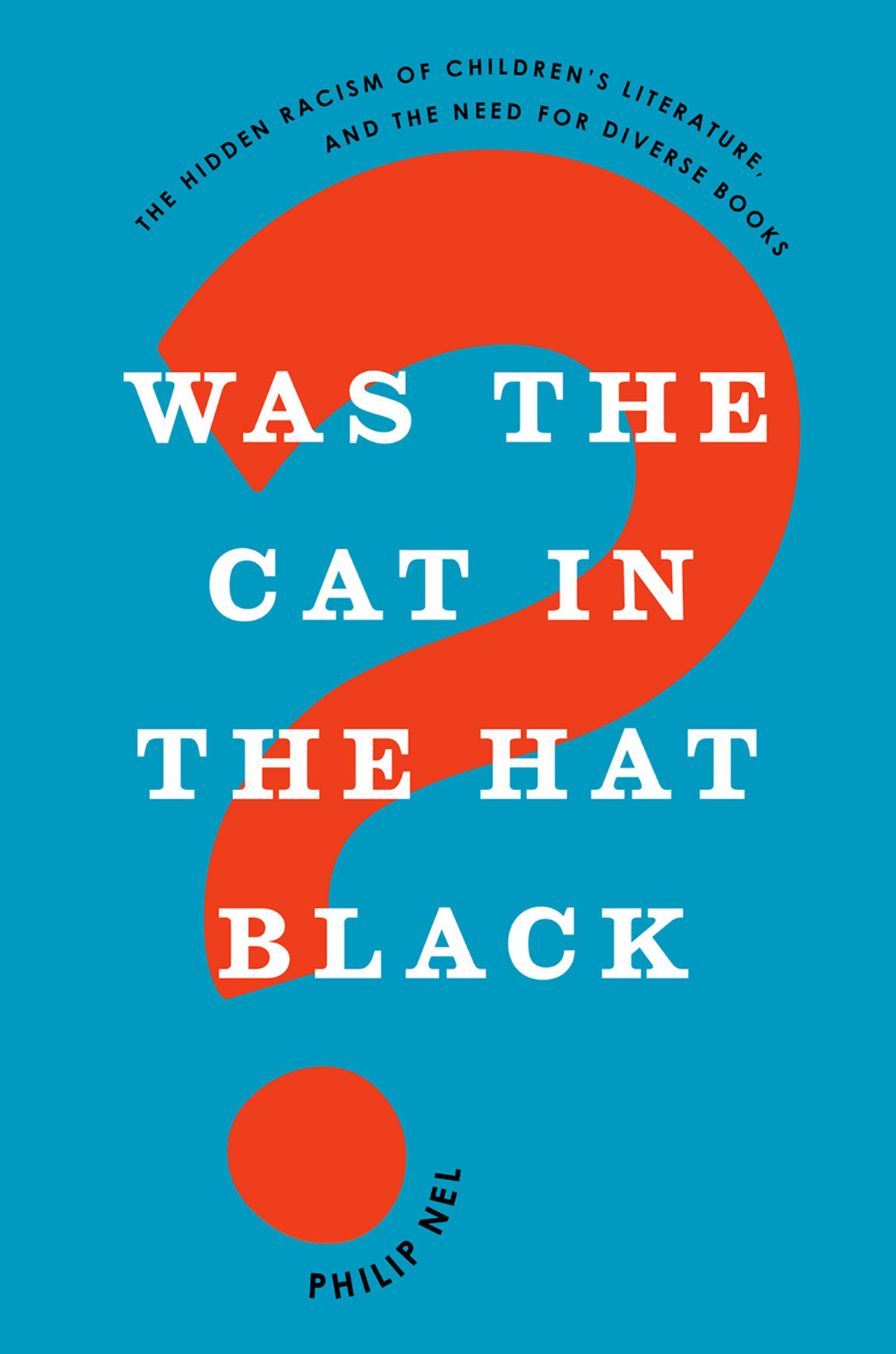 Was the Cat in the Hat Black The Hidden Racism of Childrens Literature and the Need for Diverse Books - image 1