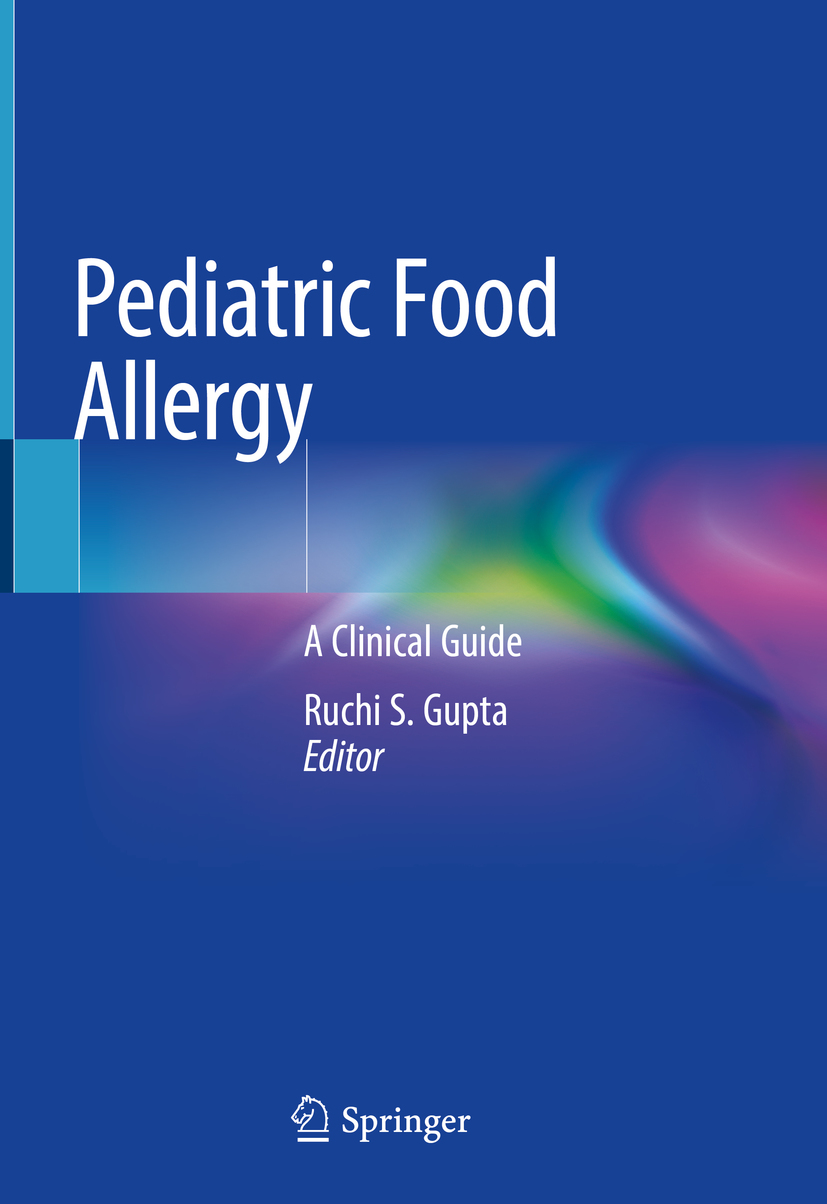 Editor Ruchi S Gupta Pediatric Food Allergy A Clinical Guide Editor - photo 1