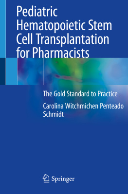 Carolina Witchmichen Penteado Schmidt - Pediatric Hematopoietic Stem Cell Transplantation for Pharmacists: The Gold Standard to Practice