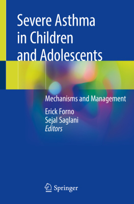 Erick Forno - Severe Asthma in Children and Adolescents: Mechanisms and Management