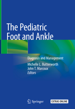 Michelle L. Butterworth - The Pediatric Foot and Ankle: Diagnosis and Management