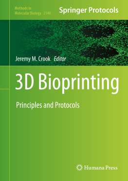 Jeremy M. Crook - 3D Bioprinting Principles and Protocols