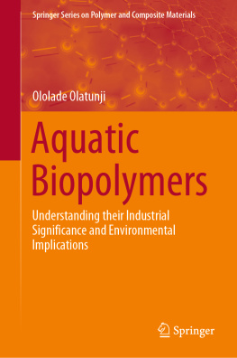 Ololade Olatunji - Aquatic Biopolymers: Understanding their Industrial Significance and Environmental Implications