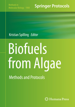 Kristian Spilling - Biofuels from Algae: Methods and Protocols