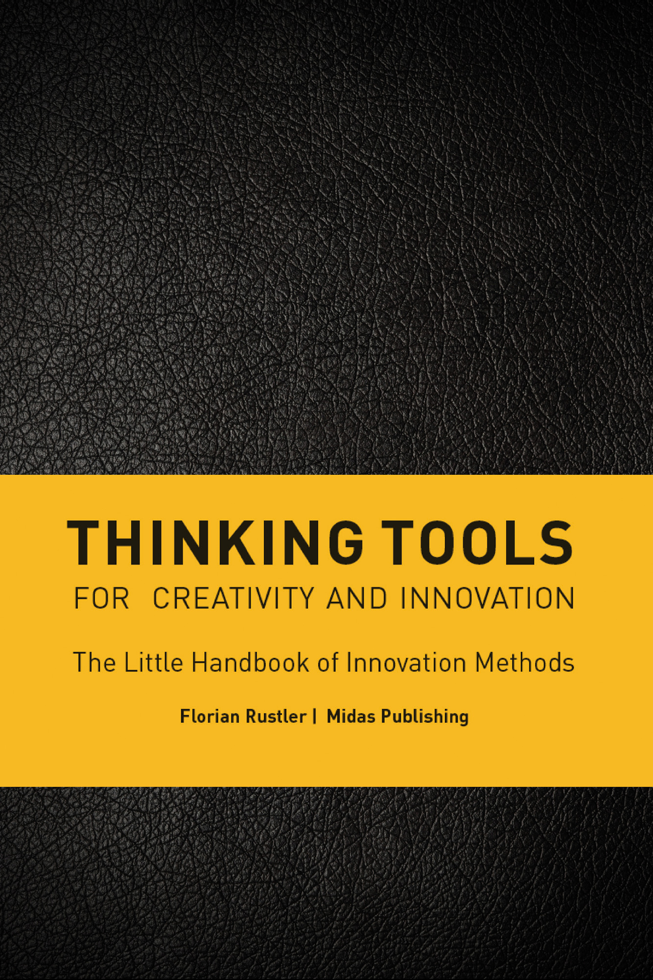 Thinking Tools for Creativity and Innovation The Little Handbook of - photo 1