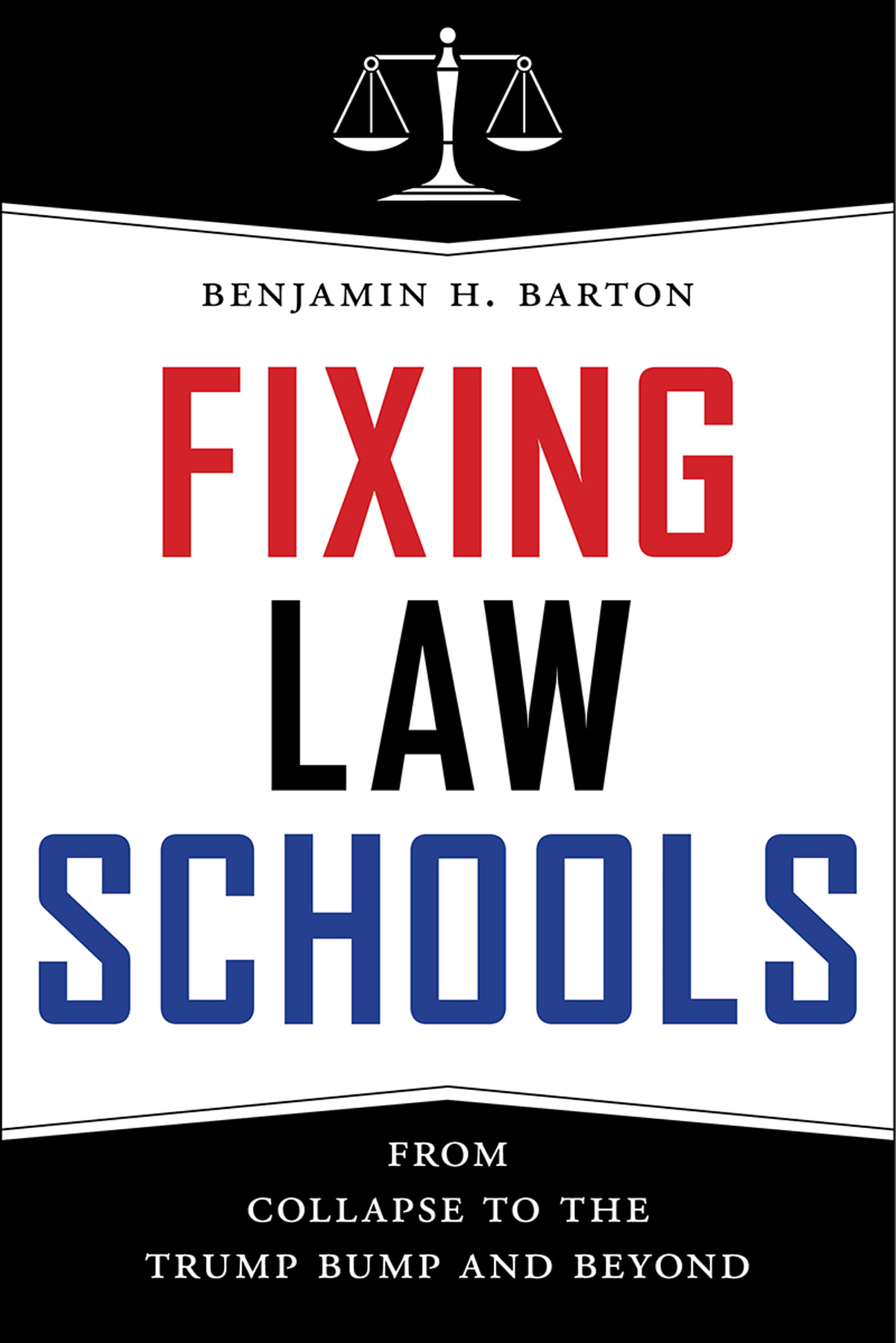 FIXING LAW SCHOOLS FIXING LAW SCHOOLS FROM COLLAPSE TO THE TRUMP BUMP - photo 1