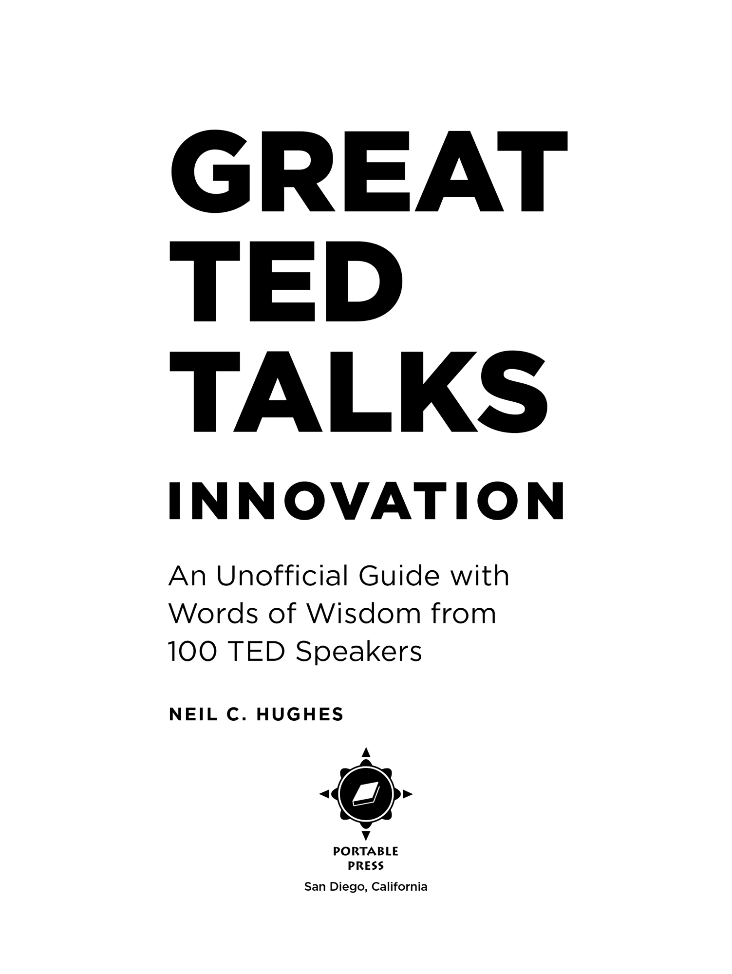 Great TED talks Innovation Unofficial Guide with Words of Wisdom from 100 TED Speakers - image 2