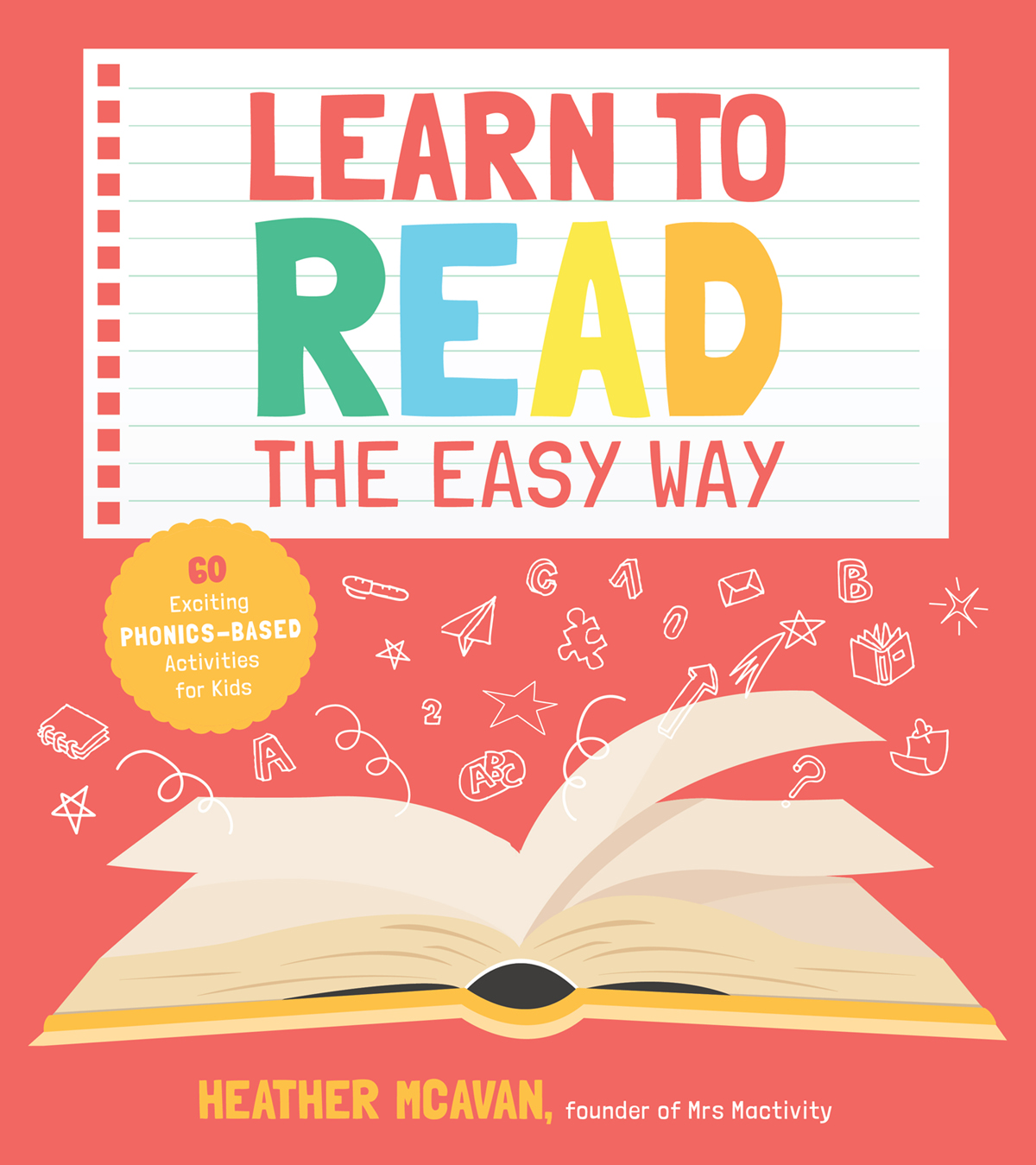 LEARN TO READ THE EASY WAY 60 Exciting PHONICS-BASED Activities for Kids - photo 1