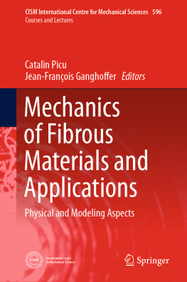Catalin Picu - Mechanics of Fibrous Materials and Applications: Physical and Modeling Aspects