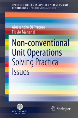 Alessandro Di Pretoro Non-conventional Unit Operations: Solving Practical Issues