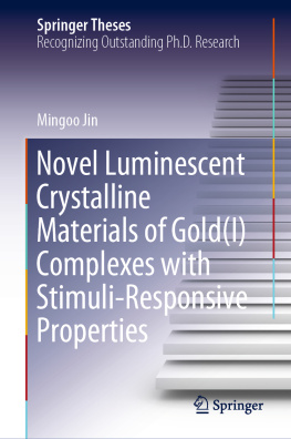 Mingoo Jin Novel Luminescent Crystalline Materials of Gold(I) Complexes with Stimuli-Responsive Properties