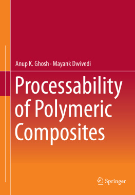 Anup K. Ghosh - Processability of Polymeric Composites