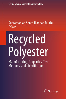 Subramanian Senthilkannan Muthu - Recycled Polyester: Manufacturing, Properties, Test Methods, and Identification