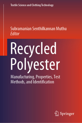 Subramanian Senthilkannan Muthu Recycled Polyester: Manufacturing, Properties, Test Methods, and Identification