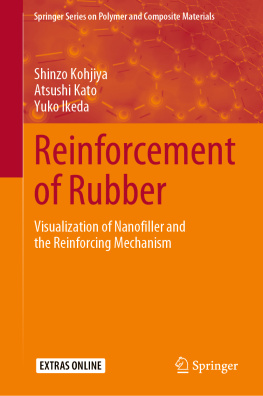Shinzo Kohjiya Reinforcement of Rubber Visualization of Nanofiller and the Reinforcing Mechanism