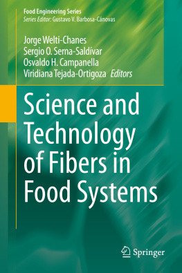 Jorge Welti-Chanes - Science and Technology of Fibers in Food Systems