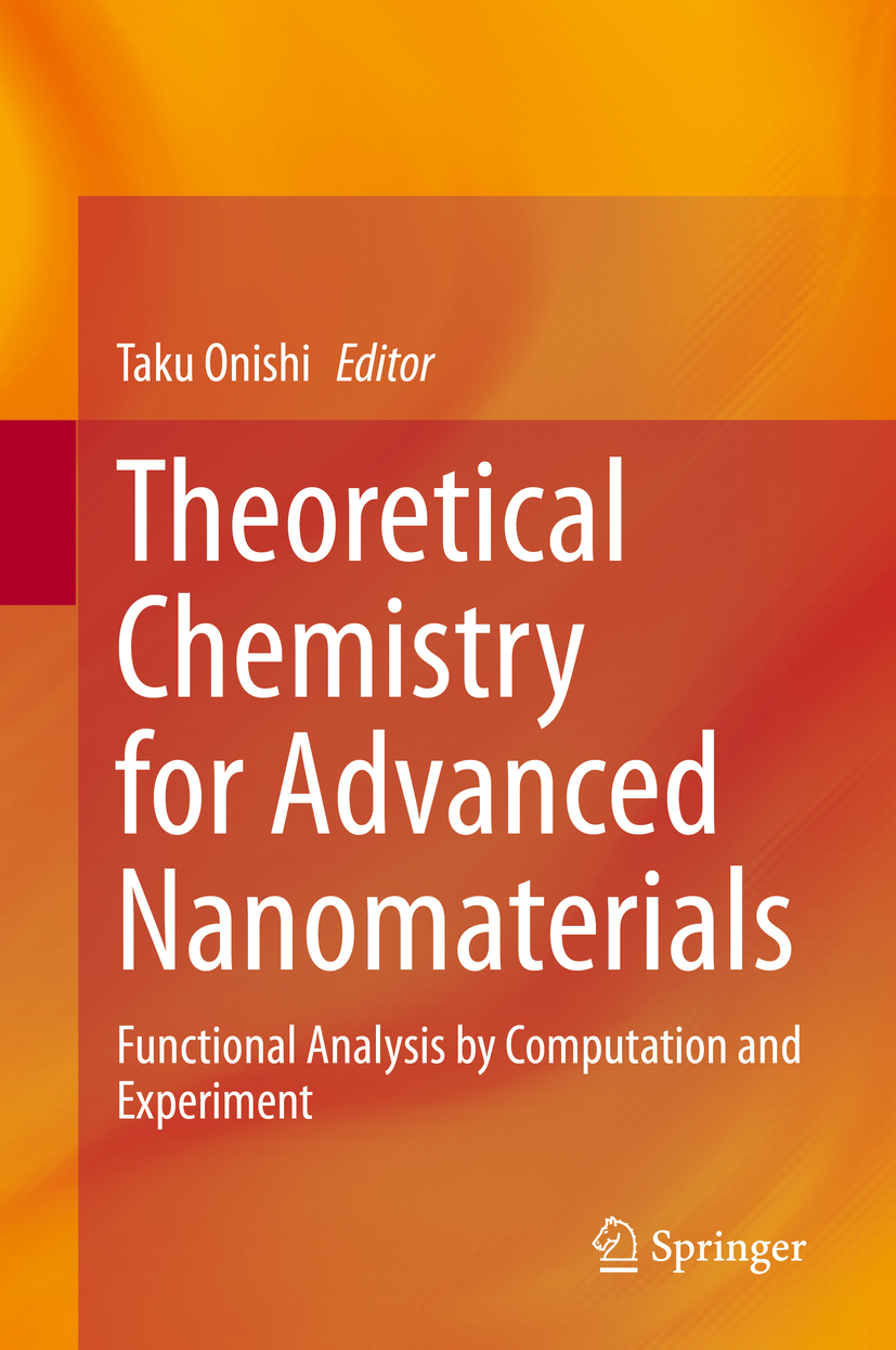 Editor Taku Onishi Theoretical Chemistry for Advanced Nanomaterials - photo 1