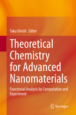 Taku Onishi - Theoretical Chemistry for Advanced Nanomaterials: Functional Analysis by Computation and Experiment