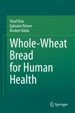 Yosef Dror Whole-Wheat Bread for Human Health