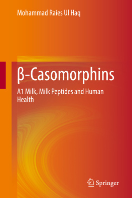 Mohammad Raies Ul Haq β-Casomorphins: A1 Milk, Milk Peptides and Human Health