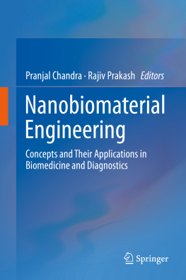 Pranjal Chandra Nanobiomaterial Engineering: Concepts and Their Applications in Biomedicine and Diagnostics