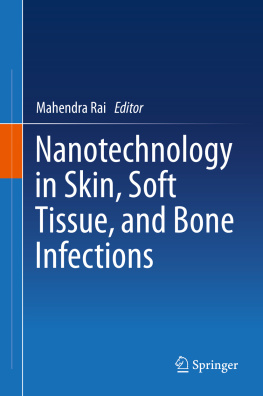 Mahendra Rai Nanotechnology in Skin, Soft Tissue, and Bone Infections