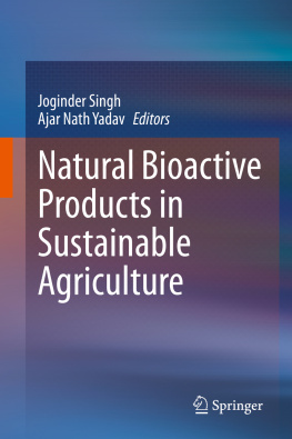 Joginder Singh - Natural Bioactive Products in Sustainable Agriculture