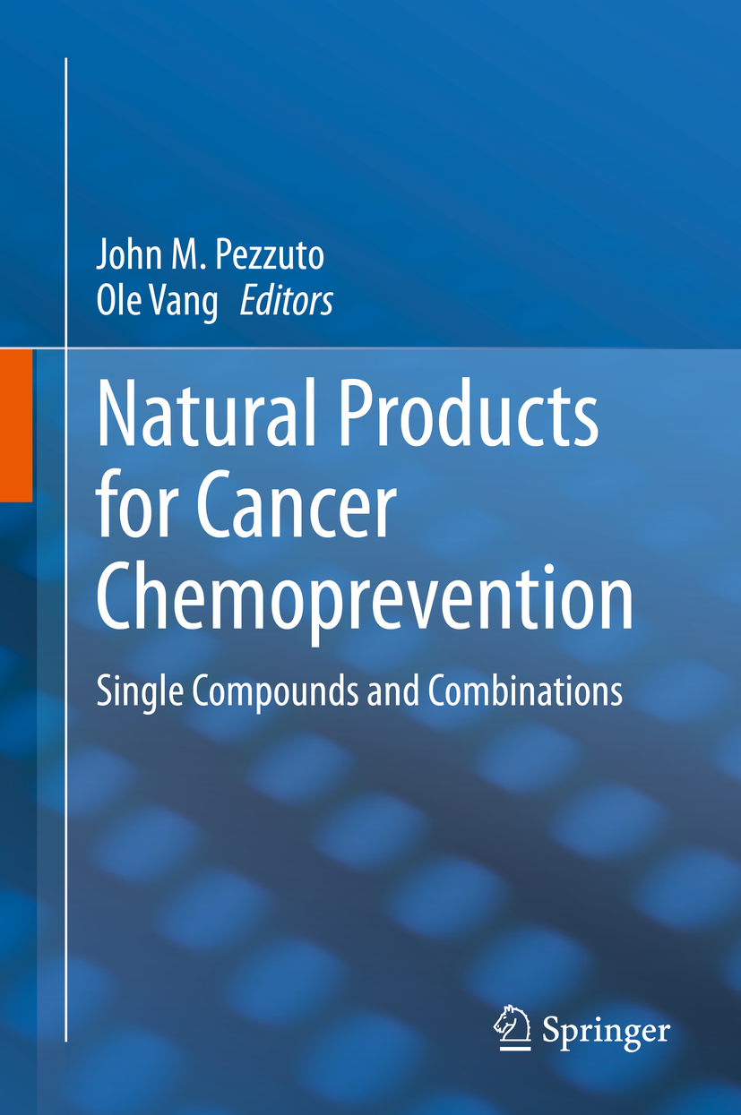 Editors John M Pezzuto and Ole Vang Natural Products for Cancer - photo 1