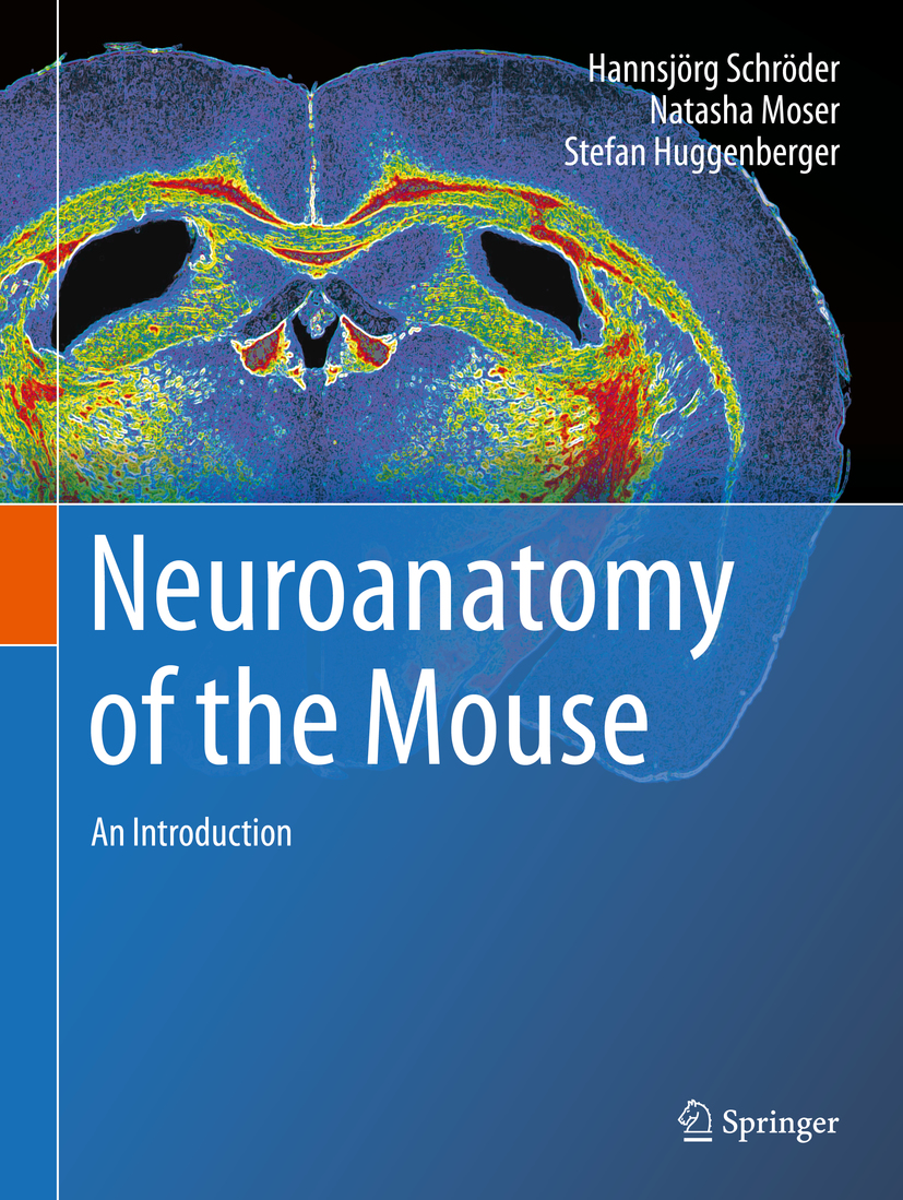 Hannsjrg Schrder Natasha Moser and Stefan Huggenberger Neuroanatomy of the - photo 1