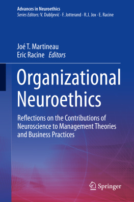 Joé T. Martineau - Organizational Neuroethics: Reflections on the Contributions of Neuroscience to Management Theories and Business Practices