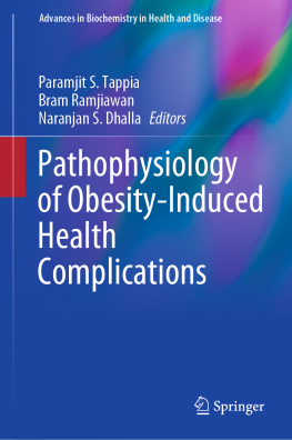 Paramjit S. Tappia Pathophysiology of Obesity-Induced Health Complications