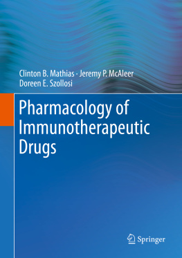 Clinton B. Mathias Pharmacology of Immunotherapeutic Drugs