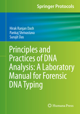 Hirak Ranjan Dash - Principles and Practices of DNA Analysis: A Laboratory Manual for Forensic DNA Typing