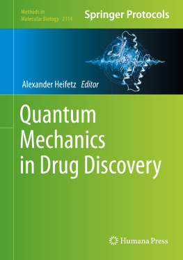 Alexander Heifetz Quantum Mechanics in Drug Discovery