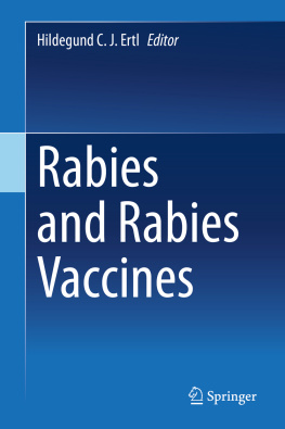 Hildegund C. J. Ertl Rabies and Rabies Vaccines