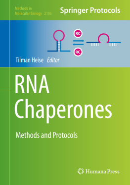 Tilman Heise RNA Chaperones: Methods and Protocols
