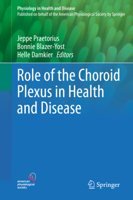 Jeppe Praetorius Role of the Choroid Plexus in Health and Disease