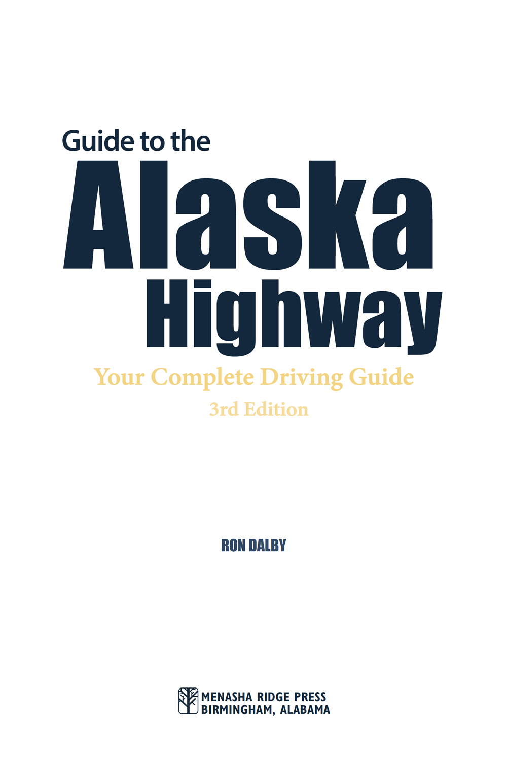 Guide to the Alaska Highway Third Edition Copyright 2017 by Ron Dalby All - photo 3