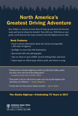 Ron Dalby - Guide to the Alaska Highway: Your Complete Driving Guide