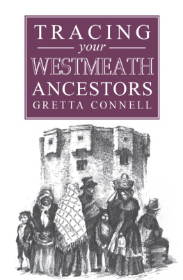 Gretta Connell - A Guide to Tracing Your Westmeath Ancestors