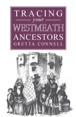 Gretta Connell A Guide to Tracing Your Westmeath Ancestors