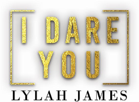 I DARE YOU TRUTH AND DARE DUET BOOK TWO Copyright 2020 by Lylah James - photo 1