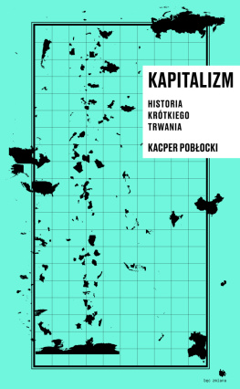 Kacper Pobłocki - Kapitalizm: historia krótkiego trwania