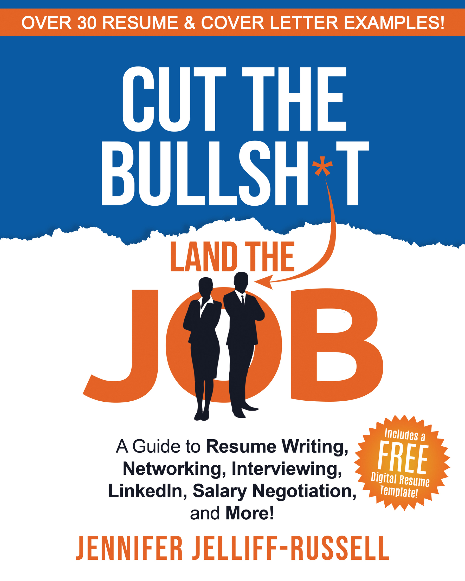 Jennifer Jelliff-Russell Cut the Bullsht Land the Job A Guide to Resume - photo 1